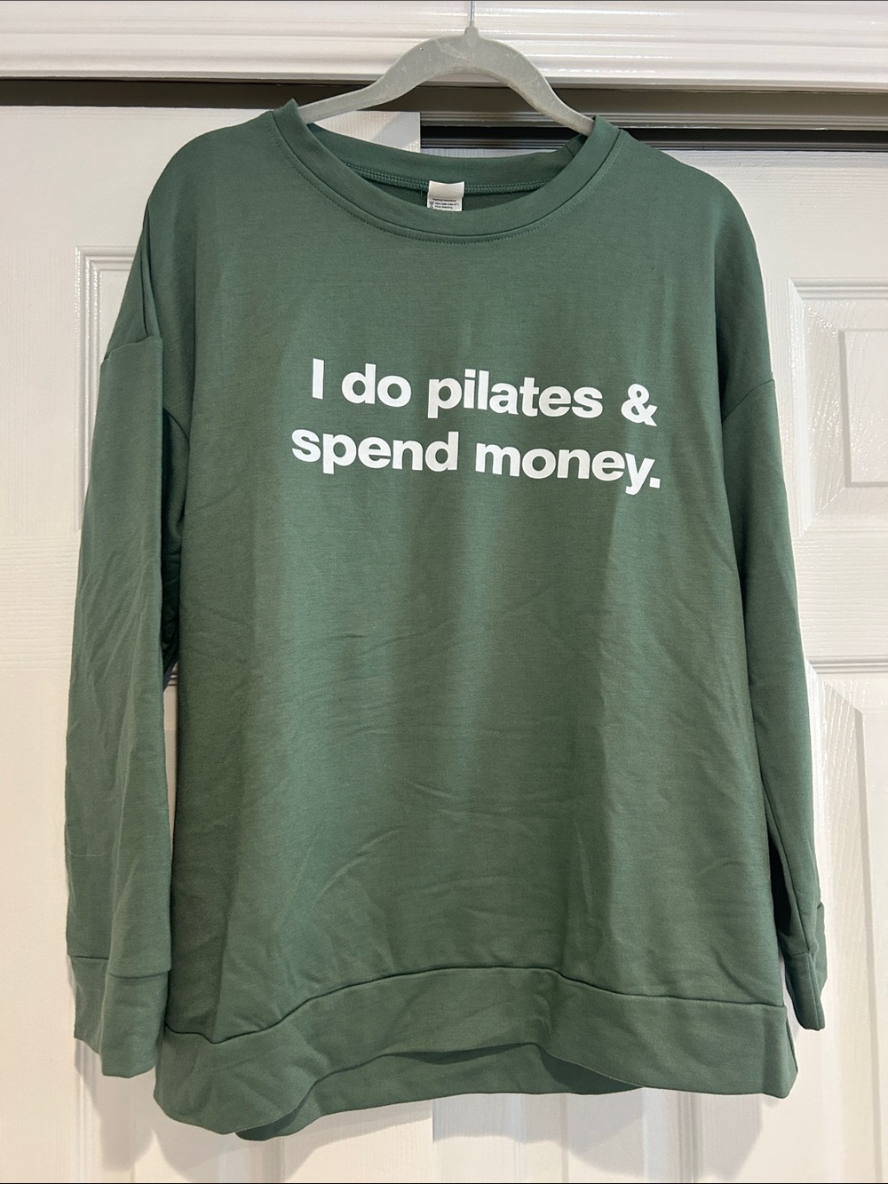 Unbranded Green Crewneck Sweatshirt - "I do pilates & spend money."